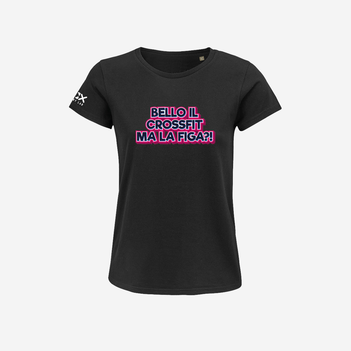 T-shirt Donna - Bello il crossfit ma la figa?!
