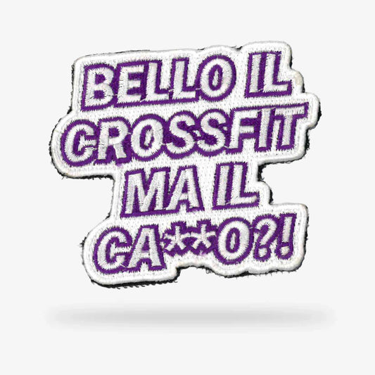Patch - Bello il Crossfit ma il ca**o?!